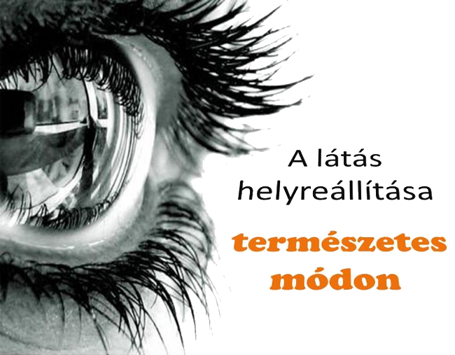 Hogyan lehet helyesen helyreállítani a látást - A látás helyreállítása egyedül